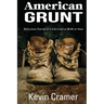 American Grunt: Ridiculous Stories of a Life Lived at $8.00 an Hour