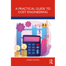 A Practical Guide to Cost Engineering