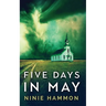 Five Days In May