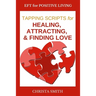 EFT for Positive Living: Tapping Scripts for Relationships Volume I