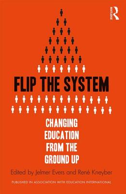 Flip the System: Changing Education from the Ground Up - Paperback by Books by splitShops