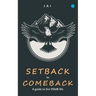 Setback to comeback-A guide to live your life