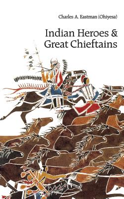 Indian Heroes and Great Chieftains - Paperback by Books by splitShops