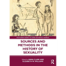 Sources and Methods in the History of Sexuality