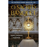 O Sacred Banquet: Exploring the Eucharistic Mystery with Saint Thomas Aquinas