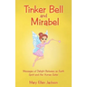 Tinker Bell and Mirabel: Messages of Delight Between an Earth Spirit and Her Human Sister