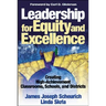 Leadership for Equity and Excellence: Creating High-Achievement Classrooms, Schools, and Districts
