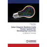 Solar Organic Rankine Cycle Power System for Developing Countries