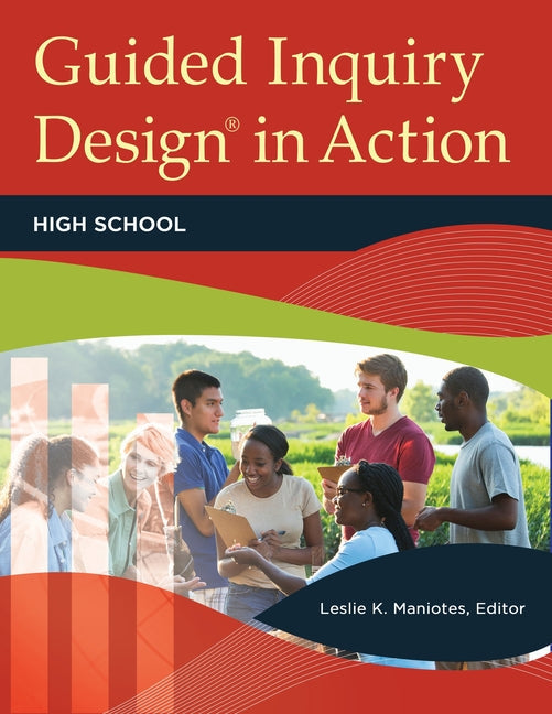 Guided Inquiry Design(R) in Action: High School - Paperback by Books by splitShops