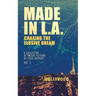 Made in L.A. Vol. 2: Chasing the Elusive Dream