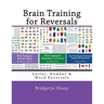 Brain Training for Reversals: Letter, Number & Word Reversals