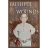 Faithful are the Wounds