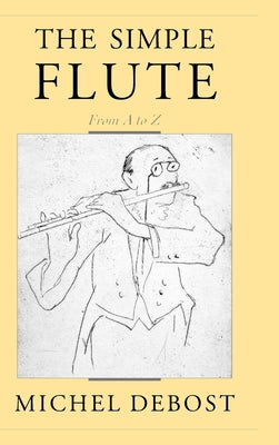 The Simple Flute: From A to Z - Hardcover by Books by splitShops