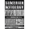 Sumerian Mythology: Ancient Anunnaki Gods From Nibiru To Earh