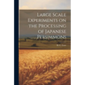 Large Scale Experiments on the Processing of Japanese Persimmons