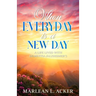 When Everyday is A New Day