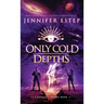 Only Cold Depths: A Galactic Bonds book