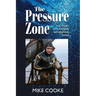 The Pressure Zone: The story of a pioneer saturation diver