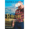Her Cowboy's Reluctant Heart: A Sweet Western Romance Novel