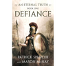 Defiance: A tale of the Spartans and the Battle of Thermopylae