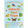 Nature's Best Hope (Young Readers' Edition): How You Can Save the World in Your Own Yard