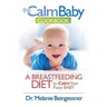 The Calm Baby Cookbook: A Breastfeeding Diet to Calm Your Fussy Baby