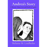Andrea's Story: A Memoir about Love and Death in Alaska