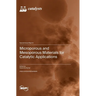 Microporous and Mesoporous Materials for Catalytic Applications