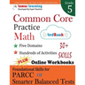 Common Core Practice - Grade 5 Math: Workbooks to Prepare for the Parcc or Smarter Balanced Test