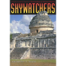 Skywatchers: A Revised and Updated Version of Skywatchers of Ancient Mexico