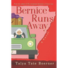 Bernice Runs Away