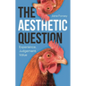 The Aesthetic Question: Experience, Judgement, Value