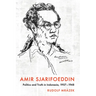 Amir Sjarifoeddin: Politics and Truth in Indonesia, 1907-1948