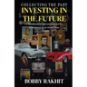 Collecting the Past Investing in the Future: A Handbook on Memorabilia and Its Emergence as an Asset Class