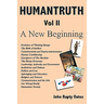 HUMANTRUTH Volume Two: A New Beginning