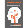 Meditation Time: Know Yourself and the World Around You