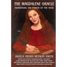 The Magdalene Oracle: Awakening The Power Of The Rose