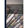John Greenwood in America, 1745-1752