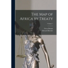 The Map of Africa by Treaty; Volume 1