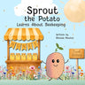 Sprout the Potato Learns About Beekeeping