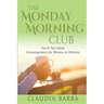 The Monday Morning Club: You're Not Alone -- Encouragement for Women in Ministry