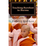 Teaching Barefoot in Burma: Insights and Stories from a Fulbright Year in Myanmar