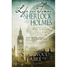 The Life and Times of Sherlock Holmes: Essays on Victorian England, Volume 1