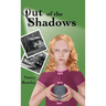 Out of the Shadows