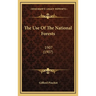 The Use Of The National Forests: 1907 (1907)