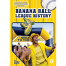 Banana Ball League History