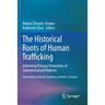 The Historical Roots of Human Trafficking: Informing Primary Prevention of Commercialized Violence