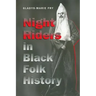 Night Riders in Black Folk History