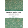 Daoism in Modern China: Clerics and Temples in Urban Transformations,1860-Present