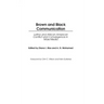 Brown and Black Communication: Latino and African American Conflict and Convergence in Mass Media